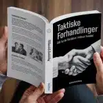Taktiske forhandlinger: slik får du fordelen i enhver handel – illustrasjon